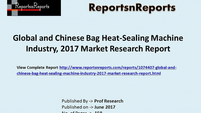 Global and Chinese Bag Heat-Sealing Machine Industry