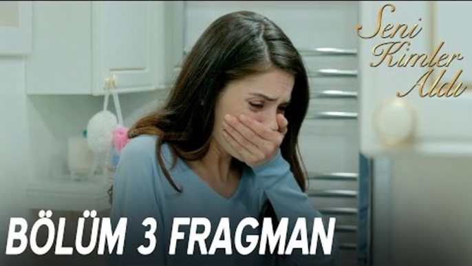 Seni Kimler Aldı 3. Bölüm Fragmanı