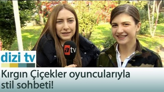 Kırgın Çiçekler oyuncularıyla stil sohbeti! - Dizi Tv 543. Bölüm - atv