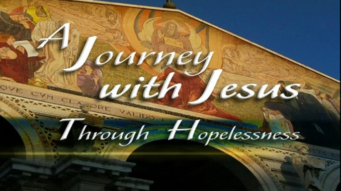 A Journey With Jesus Through Hopelessness 1