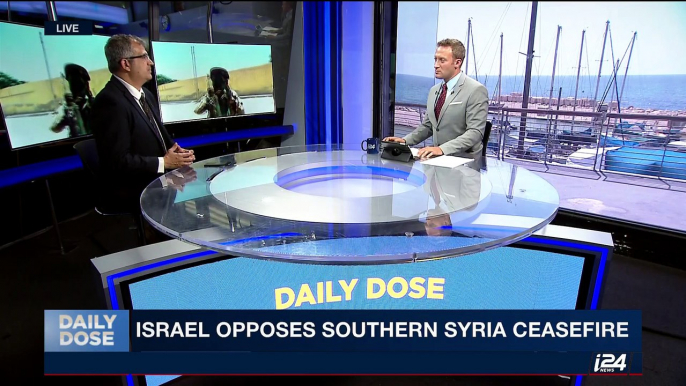 DAILY DOSE | Israel opposes Southern Syria ceasefire | Monday, July 17th 2017