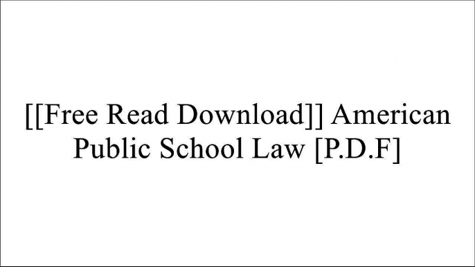 [ZsaqY.[F.r.e.e R.e.a.d D.o.w.n.l.o.a.d]] American Public School Law by Kern Alexander, M. David AlexanderFenwick W. EnglishKern AlexanderJim Walsh P.P.T