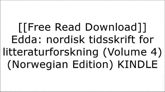 [DEarY.F.R.E.E D.O.W.N.L.O.A.D] Edda: nordisk tidsskrift for litteraturforskning (Volume 4) (Norwegian Edition) by Unknown [R.A.R]