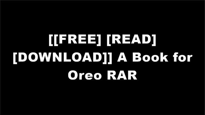 [Jow65.FREE DOWNLOAD] A Book for Oreo by Caralee A. Jardine [E.P.U.B]