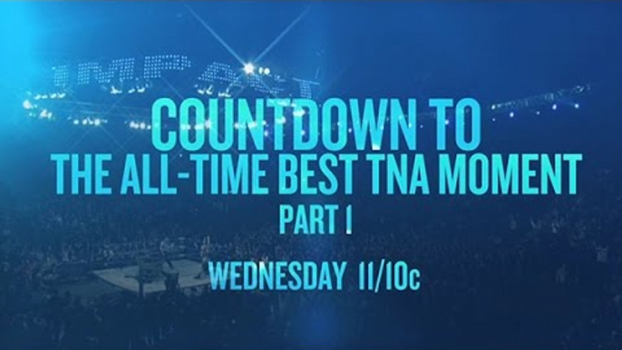 Countdown to the Best TNA Moment Tonight at 11/10c on Spike