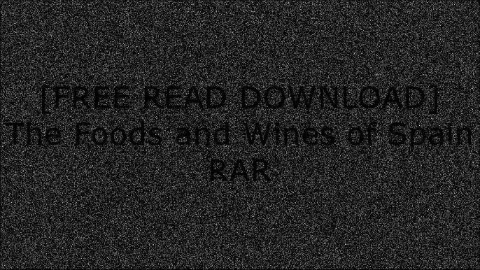 [xZhpS.[F.R.E.E] [R.E.A.D] [D.O.W.N.L.O.A.D]] The Foods and Wines of Spain by Penelope CasasPenelope CasasPenelope CasasGerald Hirigoyen WORD