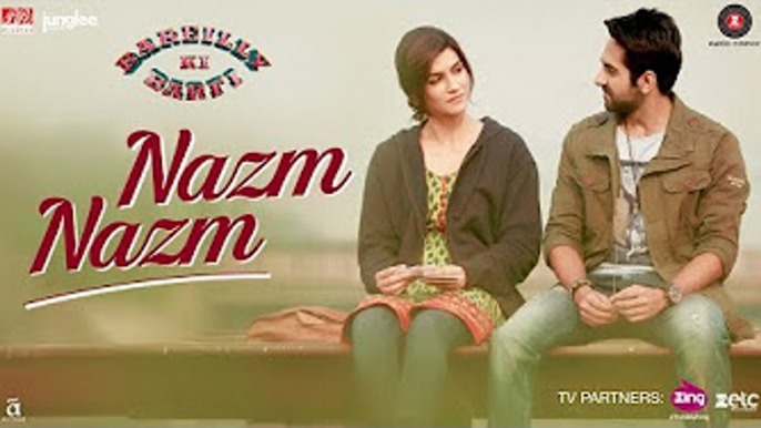 Nazm Nazm _ Bareilly Ki Barfi _ Kriti Sanon, Ayushmann Khurrana & Rajkummar Rao _ Arko