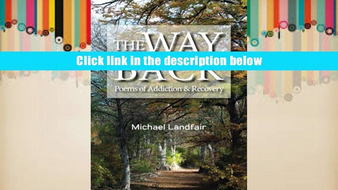 PDF  The Way Back: Poems of Addiction   Recovery Michael Landfair For Ipad