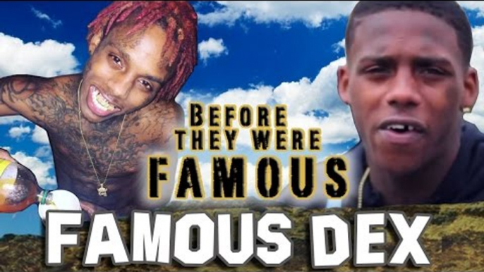 FAMOUS DEX - Before They Were Famous