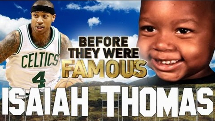 ISAIAH THOMAS - Before They Were Famous - Boston Celtics Point Guard