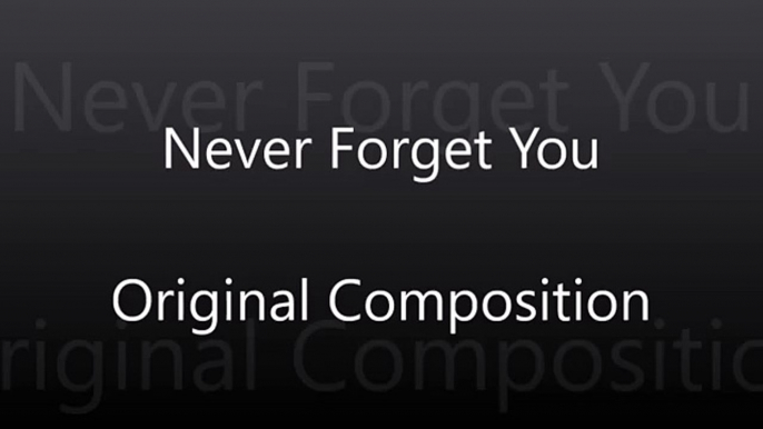 Never Forget You Original Composition William Henderson