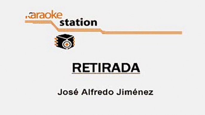 Jose Alfredo Jimenez - Retirada (Karaoke)