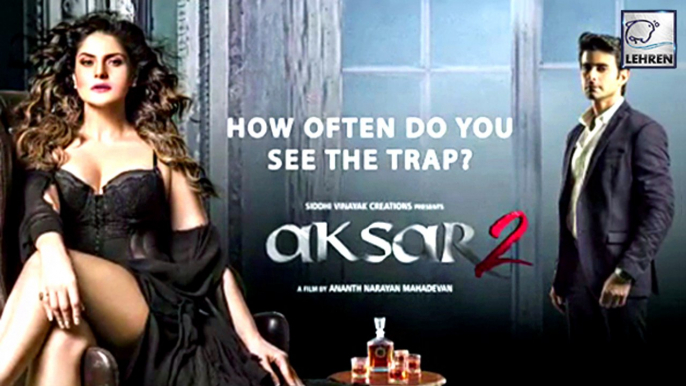 Aksar 2 OFFICIAL Poster Out | Zarine Khan | Gautam Rode