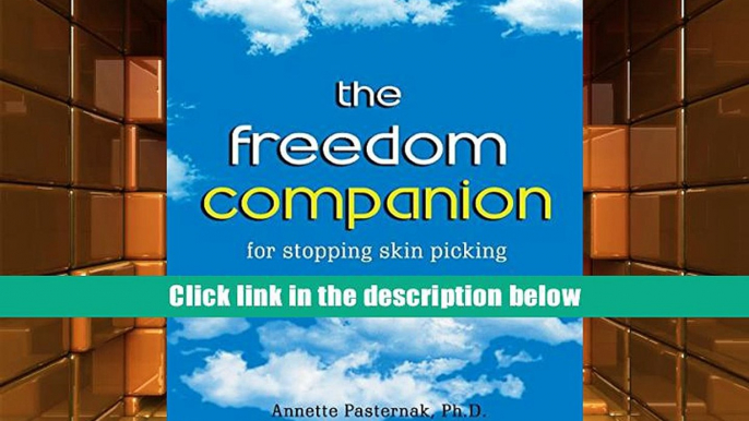 EPUB The Freedom Companion: for Stopping Skin Picking Annette Pasternak Ph.D. DOWNLOAD