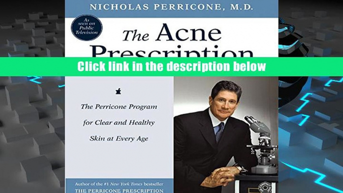 PDF The Acne Prescription CD: The Perricone Program for Clear and Healthy Skin at Every Age