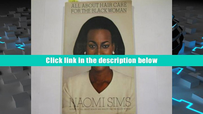 Audiobook All About Hair Care for the Black Woman Naomi Sims EBOOK Reader