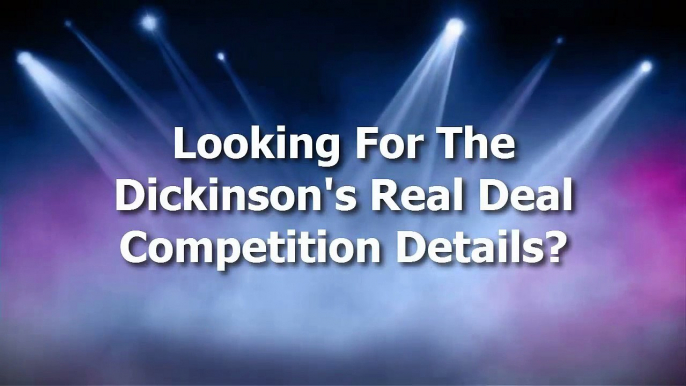 Dickinsons Real Deal Competition 9th January 2017