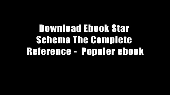 Download Ebook Star Schema The Complete Reference -  Populer ebook