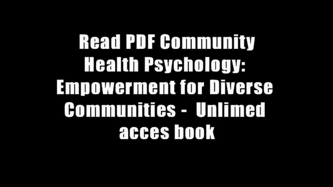 Read PDF Community Health Psychology: Empowerment for Diverse Communities -  Unlimed acces book