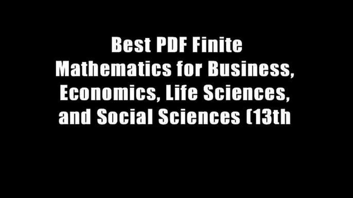 Best PDF Finite Mathematics for Business, Economics, Life Sciences, and Social Sciences (13th