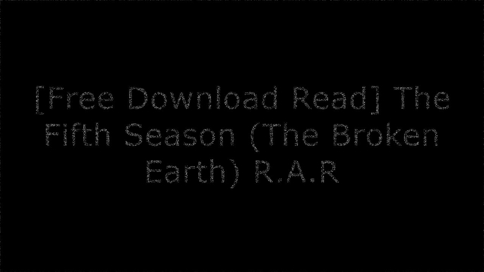 [a5DVA.[F.R.E.E D.O.W.N.L.O.A.D R.E.A.D]] The Fifth Season (The Broken Earth) by N. K. JemisinNaomi NovikN. K. JemisinN. K. Jemisin D.O.C