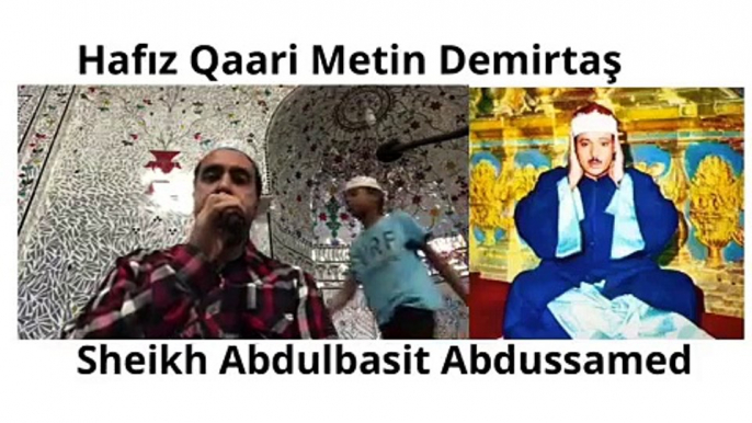 Seyh Abdussamed makami Kuran tilaveti. Müthis kiraat - yok böyle bir ses - Hafiz Metin Demirtaş. Dünyanin en güzel sesli hafizlarindan Kuran tilaveti. Seyh Abdussamed taklidi. Müthis arap kiraati. Kahire tarzi Misir sivesi Kuran tilaveti. Kuran portali.