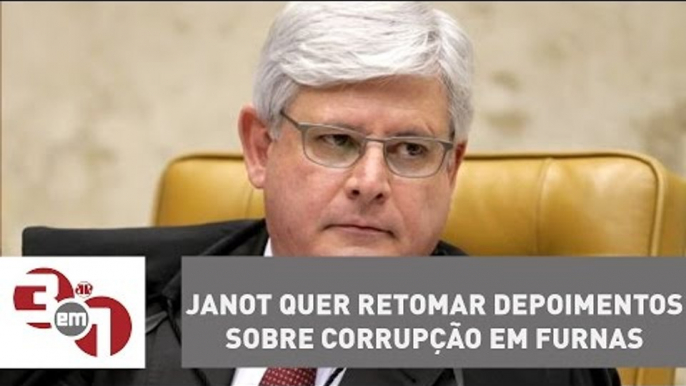 Rodrigo Janot pede autorização do STF para retomar depoimentos sobre corrupção em Furnas