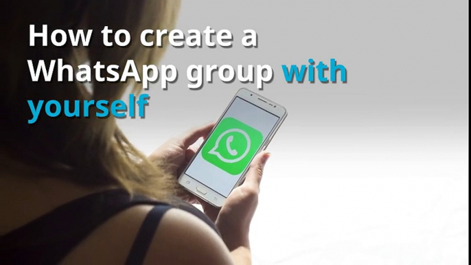 How to start a WhatsApp group with Yourself