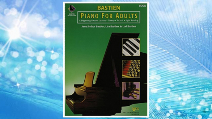 Download PDF KP1B - Bastien Piano for Adults, 1 Book Only: A Beginning Course: Lessons, Theory, Technic, Sight Reading FREE