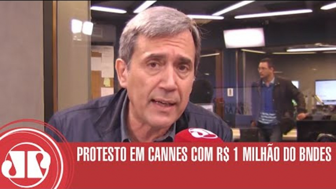 Protesto em Cannes com R$ 1 milhão do BNDES | Marco Antonio Villa | Jovem Pan