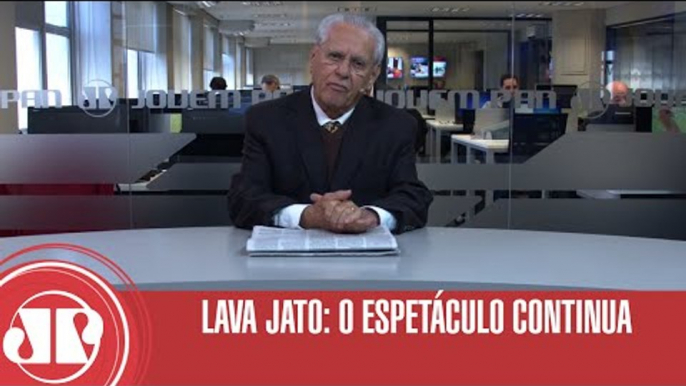 Lava Jato: o espetáculo continua | Joseval Peixoto | Jovem Pan