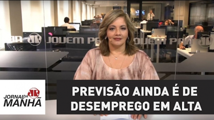 Previsão ainda é de desemprego em alta | Denise Campos de Toledo