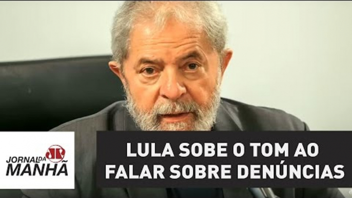 Lula sobe o tom ao falar sobre denúncias e quer pedido de desculpas | Jornal da Manhã