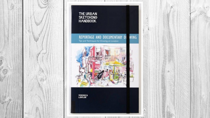 Download PDF The Urban Sketching Handbook: Reportage and Documentary Drawing: Tips and Techniques for Drawing on Location (Urban Sketching Handbooks) FREE