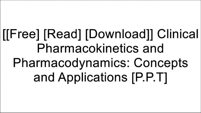 [PoRVj.[F.R.E.E R.E.A.D D.O.W.N.L.O.A.D]] Clinical Pharmacokinetics and Pharmacodynamics: Concepts and Applications by Malcolm Rowland, Thomas N. Tozer PharmD  PhDDaniel L. KrinskyJudith E. ThompsonLaurence Brunton [P.P.T]