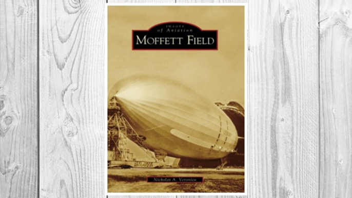 Download PDF Moffett Field (CA) (Images of Aviation) FREE