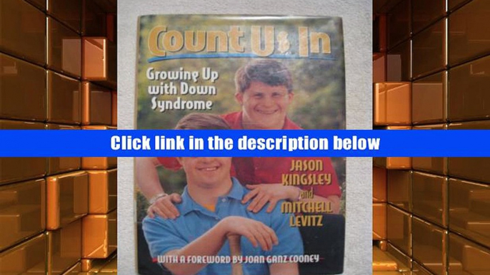 [Download]  Count Us in: Growing Up With Down Syndrome Jason Kingsley For Ipad