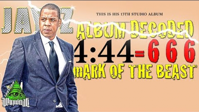 Jay Z's 4:44 Album = 666 Mark of the BEAST PROOF!