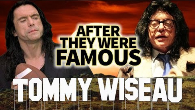 TOMMY WISEAU - AFTER They Were Famous - The Room & The Disaster Artist