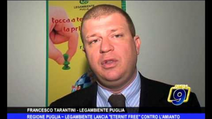 REGIONE PUGLIA | Legambiente lancia "Eternit free" contro l'amianto