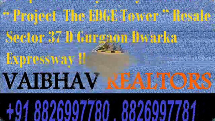 2 BHK Hot Deal 60 Lac Ramprastha City The Edge Tower Ready To Move Project Sector 37D Gurgaon 8826997780