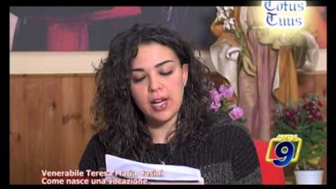 TOTUS TUUS | Venerabile Teresa Maria Casini. Come nasce una vocazione (4 marzo)