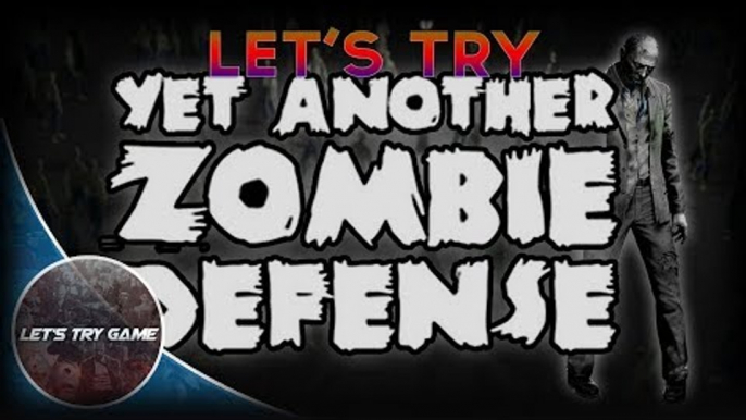 Let's Try - Yet Another Zombie Defense