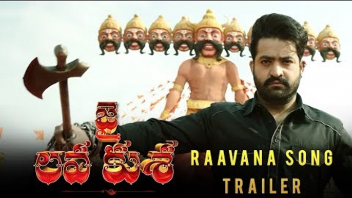 Raavana Song Trailer - Jai Lava Kusa - NTR, Nandamuri Kalyan Ram Bobby