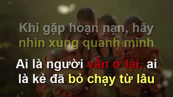 LỜI PHẬT DẠY - Nhân Duyên - Khi hoạn nạn hãy trân trọng người ở...