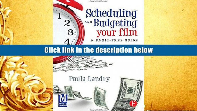 [Download]  Scheduling and Budgeting Your Film: A Panic-Free Guide (American Film Market Presents)