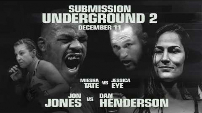 Submission Underground 2: Jon Jones vs. Dan Henderson, Miesha Tate vs. Jessica Eye LIVE Dec. 11