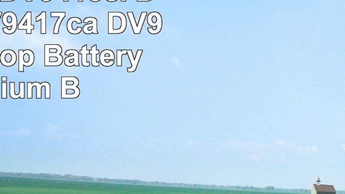 HP Pavilion DV9410ca DV9410us DV9413cl DV9413xx DV9417ca DV9417cl Laptop Battery  Premium