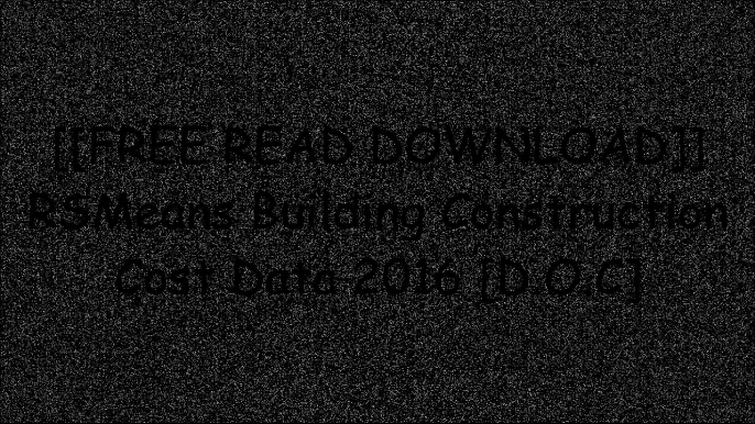 [Cho9s.[F.r.e.e] [D.o.w.n.l.o.a.d]] RSMeans Building Construction Cost Data 2016 by RSMeans Engineering StaffRSMeans Engineering StaffRSMeans Engineering StaffRSMeans Engineering Staff Z.I.P