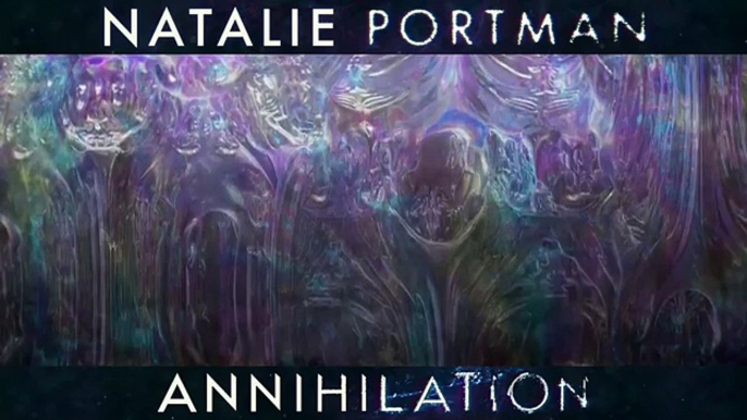 ANNIHILATION Bande Annonce VF ✩ Natalie Portman, Science-Fiction (2018)